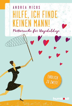 Buchcover Hilfe, ich finde keinen Mann | Andrea Micus | EAN 9783869105178 | ISBN 3-86910-517-8 | ISBN 978-3-86910-517-8