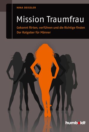 Buchcover Mission Traumfrau | Nina Deißler | EAN 9783869105536 | ISBN 3-86910-553-4 | ISBN 978-3-86910-553-6