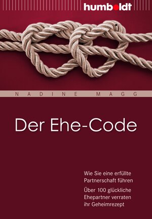 Buchcover Der Ehe-Code | Nadine Magg | EAN 9783869105611 | ISBN 3-86910-561-5 | ISBN 978-3-86910-561-1