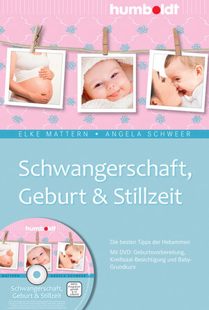 Buchcover Schwangerschaft, Geburt & Stillzeit | Elke Mattern | EAN 9783869107462 | ISBN 3-86910-746-4 | ISBN 978-3-86910-746-2