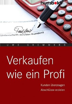 Buchcover Verkaufen wie ein Profi | Uwe Gremmers | EAN 9783869107660 | ISBN 3-86910-766-9 | ISBN 978-3-86910-766-0