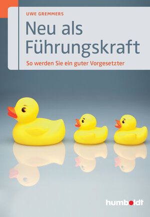 Buchcover Neu als Führungskraft | Uwe Gremmers | EAN 9783869107752 | ISBN 3-86910-775-8 | ISBN 978-3-86910-775-2