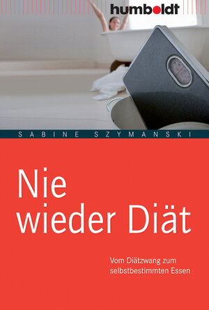 Buchcover Nie wieder Diät | Sabine Szymanski | EAN 9783869108308 | ISBN 3-86910-830-4 | ISBN 978-3-86910-830-8