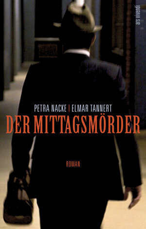 Buchcover Der Mittagsmörder | Petra Nacke | EAN 9783869131092 | ISBN 3-86913-109-8 | ISBN 978-3-86913-109-2