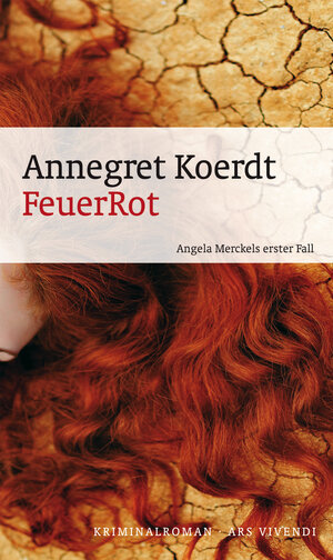 Buchcover Feuerrot | Annegret Koerdt | EAN 9783869131900 | ISBN 3-86913-190-X | ISBN 978-3-86913-190-0