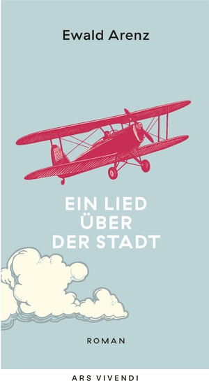 Buchcover Ein Lied über der Stadt (eBook) | Ewald Arenz | EAN 9783869132501 | ISBN 3-86913-250-7 | ISBN 978-3-86913-250-1