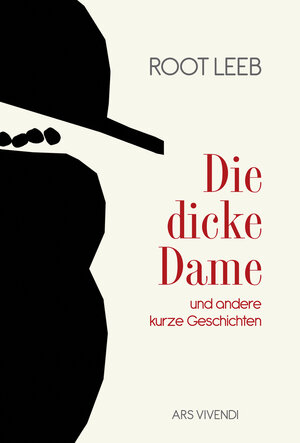 Buchcover Die dicke Dame und andere kurze Geschichten | Root Leeb | EAN 9783869132686 | ISBN 3-86913-268-X | ISBN 978-3-86913-268-6