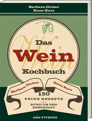 Buchcover Das Weinkochbuch | Barbara Dicker | EAN 9783869132808 | ISBN 3-86913-280-9 | ISBN 978-3-86913-280-8