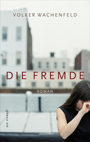 Buchcover Die Fremde (eBook) | Volker Wachenfeld | EAN 9783869132969 | ISBN 3-86913-296-5 | ISBN 978-3-86913-296-9