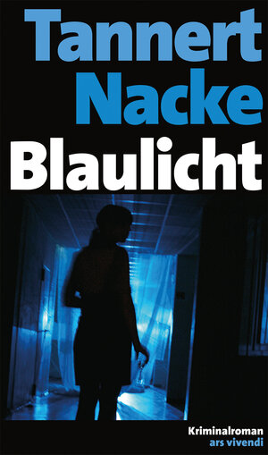 Buchcover Blaulicht | Petra Nacke | EAN 9783869133027 | ISBN 3-86913-302-3 | ISBN 978-3-86913-302-7