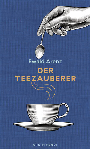 Buchcover Der Teezauberer (eBook) | Ewald Arenz | EAN 9783869133256 | ISBN 3-86913-325-2 | ISBN 978-3-86913-325-6