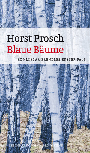Buchcover Blaue Bäume | Horst Prosch | EAN 9783869134512 | ISBN 3-86913-451-8 | ISBN 978-3-86913-451-2