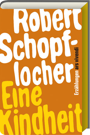 Buchcover Eine Kindheit | Robert Schopflocher | EAN 9783869137421 | ISBN 3-86913-742-8 | ISBN 978-3-86913-742-1