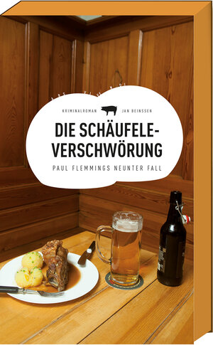 Buchcover Die Schäufele-Verschwörung | Jan Beinßen | EAN 9783869137575 | ISBN 3-86913-757-6 | ISBN 978-3-86913-757-5