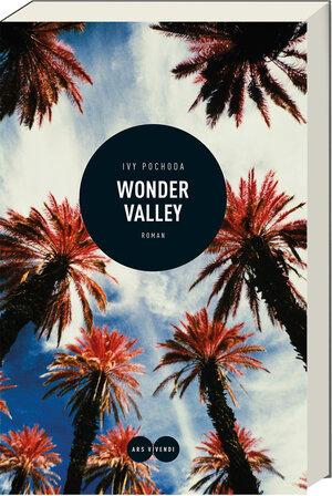 Buchcover Wonder Valley | Ivy Pochoda | EAN 9783869139944 | ISBN 3-86913-994-3 | ISBN 978-3-86913-994-4