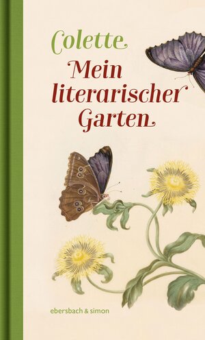 Buchcover Mein literarischer Garten | Sidonie-Gabrielle Colette | EAN 9783869152110 | ISBN 3-86915-211-7 | ISBN 978-3-86915-211-0
