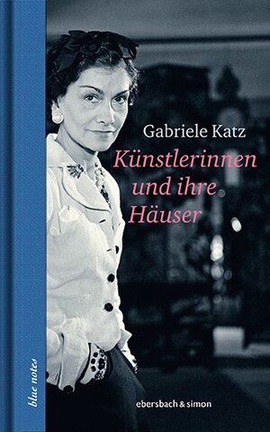 Buchcover Künstlerinnen und ihre Häuser | Gabriele Katz | EAN 9783869152165 | ISBN 3-86915-216-8 | ISBN 978-3-86915-216-5