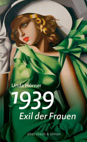 Buchcover 1939 – Exil der Frauen | Unda Hörner | EAN 9783869152684 | ISBN 3-86915-268-0 | ISBN 978-3-86915-268-4