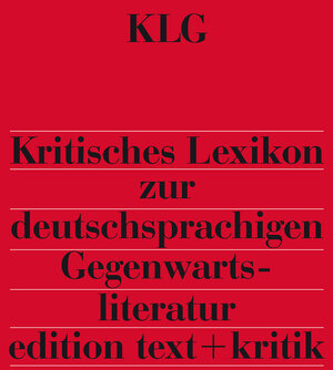 Buchcover Kritisches Lexikon zur deutschsprachigen Gegenwartsliteratur (KLG)  | EAN 9783869165769 | ISBN 3-86916-576-6 | ISBN 978-3-86916-576-9