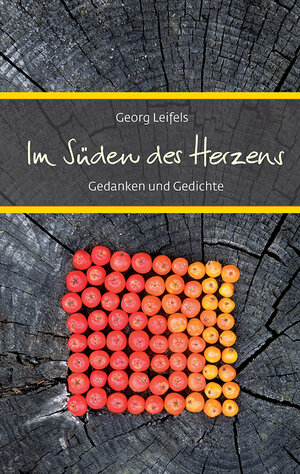 Buchcover Im Süden des Herzens | Georg Leifels | EAN 9783869173580 | ISBN 3-86917-358-0 | ISBN 978-3-86917-358-0