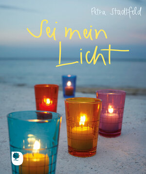 Buchcover Sei mein Licht | Petra Stadtfeld | EAN 9783869175805 | ISBN 3-86917-580-X | ISBN 978-3-86917-580-5