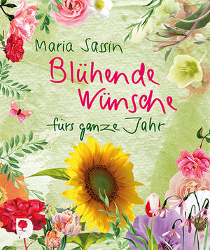 Buchcover Blühende Wünsche fürs ganze Jahr | Maria Sassin | EAN 9783869176123 | ISBN 3-86917-612-1 | ISBN 978-3-86917-612-3