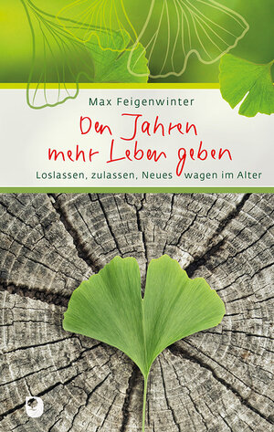 Buchcover Den Jahren mehr Leben geben | Max Feigenwinter | EAN 9783869176932 | ISBN 3-86917-693-8 | ISBN 978-3-86917-693-2