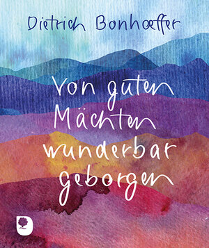 Buchcover Von guten Mächten wunderbar geborgen | Dietrich Bonhoeffer | EAN 9783869178264 | ISBN 3-86917-826-4 | ISBN 978-3-86917-826-4