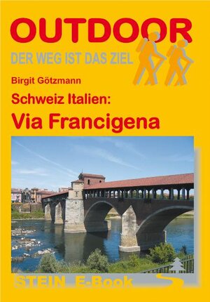 Buchcover Schweiz Italien: Via Francigena | Birgit Götzmann | EAN 9783869202013 | ISBN 3-86920-201-7 | ISBN 978-3-86920-201-3
