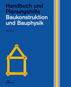 Buchcover Baukonstruktion und Bauphysik. Handbuch und Planungshilfe | Peter Cheret | EAN 9783869223223 | ISBN 3-86922-322-7 | ISBN 978-3-86922-322-3