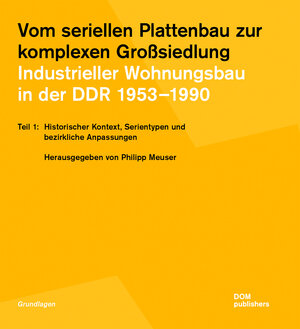 Buchcover Vom seriellen Plattenbau zur komplexen Großsiedlung. Industrieller Wohnungsbau in der DDR 1953 –1990 | Jörg Blobelt | EAN 9783869223391 | ISBN 3-86922-339-1 | ISBN 978-3-86922-339-1