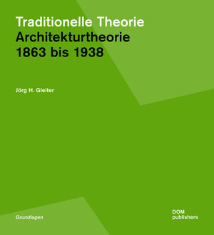Buchcover Traditionelle Theorie. 1863 bis 1938 | Jörg H. Gleiter | EAN 9783869225920 | ISBN 3-86922-592-0 | ISBN 978-3-86922-592-0