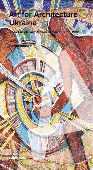 Buchcover Ukraine. Art for Architecture | Yevgen Nikiforov | EAN 9783869226019 | ISBN 3-86922-601-3 | ISBN 978-3-86922-601-9