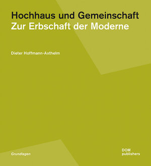 Buchcover Hochhaus und Gemeinschaft | Dieter Hoffmann-Axthelm | EAN 9783869226613 | ISBN 3-86922-661-7 | ISBN 978-3-86922-661-3