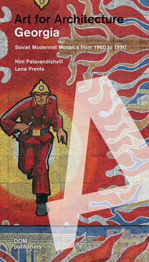 Buchcover Georgia. Art for Architecture | Nini Palavandishvili | EAN 9783869226910 | ISBN 3-86922-691-9 | ISBN 978-3-86922-691-0
