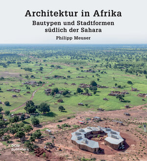 Buchcover Architektur in Afrika | Philipp Meuser | EAN 9783869228358 | ISBN 3-86922-835-0 | ISBN 978-3-86922-835-8