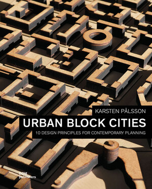 Buchcover Urban Block Cities | Karsten Pålsson | EAN 9783869228389 | ISBN 3-86922-838-5 | ISBN 978-3-86922-838-9