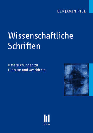 Buchcover Wissenschaftliche Schriften | Benjamin Piel | EAN 9783869246871 | ISBN 3-86924-687-1 | ISBN 978-3-86924-687-1