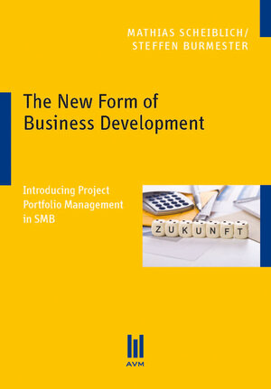 Buchcover The New Form of Business Development | Mathias Scheiblich | EAN 9783869249131 | ISBN 3-86924-913-7 | ISBN 978-3-86924-913-1