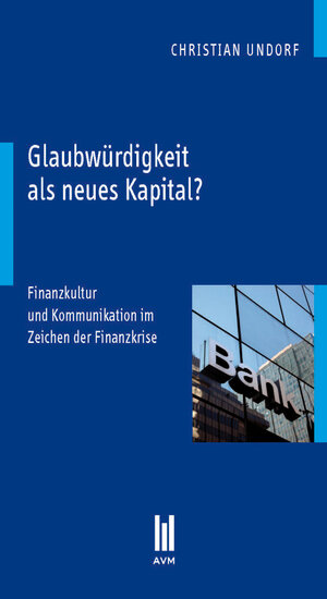 Buchcover Glaubwürdigkeit als neues Kapital? | Christian Undorf | EAN 9783869249247 | ISBN 3-86924-924-2 | ISBN 978-3-86924-924-7