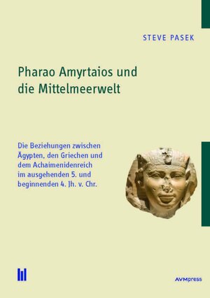 Buchcover Pharao Amyrtaios und die Mittelmeerwelt | Steve Pasek | EAN 9783869249773 | ISBN 3-86924-977-3 | ISBN 978-3-86924-977-3
