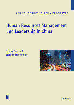 Buchcover Human Resources Management und Leadership in China | Anabel Ternès | EAN 9783869249964 | ISBN 3-86924-996-X | ISBN 978-3-86924-996-4