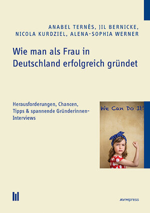 Buchcover Wie man als Frau in Deutschland erfolgreich gründet | Anabel Ternès | EAN 9783869249995 | ISBN 3-86924-999-4 | ISBN 978-3-86924-999-5