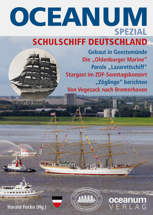 Buchcover OCEANUM SPEZIAL SCHULSCHIFF DEUTSCHLAND | Harald Focke | EAN 9783869276137 | ISBN 3-86927-613-4 | ISBN 978-3-86927-613-7
