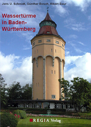 Buchcover Wassertürme in Baden-Württemberg | Jens U Schmidt | EAN 9783869290027 | ISBN 3-86929-002-1 | ISBN 978-3-86929-002-7