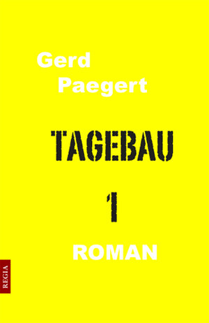 Buchcover Tagebau Band 1 | Gerd Paegert | EAN 9783869290546 | ISBN 3-86929-054-4 | ISBN 978-3-86929-054-6