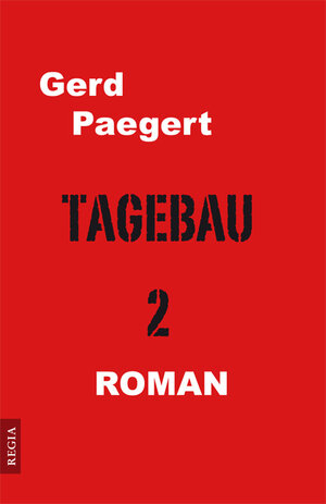 Buchcover Tagebau 2 | Gerd Paegert | EAN 9783869291604 | ISBN 3-86929-160-5 | ISBN 978-3-86929-160-4