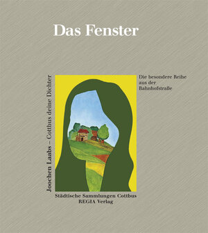 Buchcover Das Fenster: Cottbus deine Dichter | Joochen Laabs | EAN 9783869292083 | ISBN 3-86929-208-3 | ISBN 978-3-86929-208-3