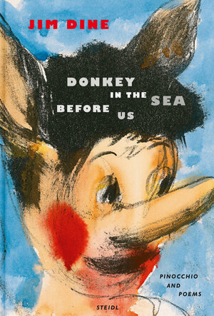 Buchcover Donkey in the Sea before Us | Jim Dine | EAN 9783869304519 | ISBN 3-86930-451-0 | ISBN 978-3-86930-451-9