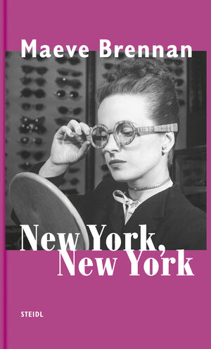 Buchcover New York, New York | Maeve Brennan | EAN 9783869304663 | ISBN 3-86930-466-9 | ISBN 978-3-86930-466-3